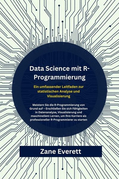 Data Science mit R-Programmierung (eBook, ePUB) Data Science mit R-Programmierung (eBook, ePUB)