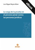 La carga de la prueba en el proceso penal contra las personas jurídicas (eBook, ePUB)