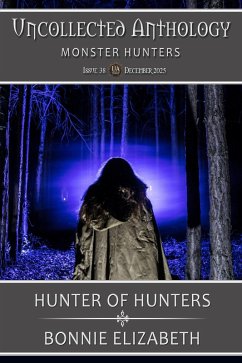 Cover Hunter of Hunters (Uncollected Anthology:Monster Hunters Book 38) (eBook, ePUB)