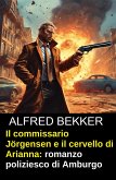 Il commissario Jörgensen e il cervello di Arianna: romanzo poliziesco di Amburgo (eBook, ePUB)