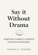 Say It Without Drama: Everyday Conflict... - Bild 1