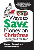 456 Ways to Save Money on Christmas Throughout the Year (eBook, ePUB)