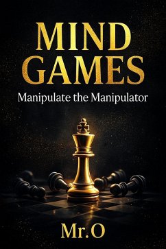 Cover Mind Games: Manipulate The Manipulator (eBook, ePUB)