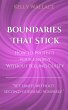 Boundaries That Stick - How to Protect... - Bild 1