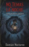 NO TEMAS A LA NOCHE (eBook, ePUB) NO TEMAS A LA NOCHE (eBook, ePUB)