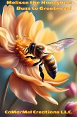 Melissa the Honeybee: Buzz to Greatness! (eBook, ePUB)