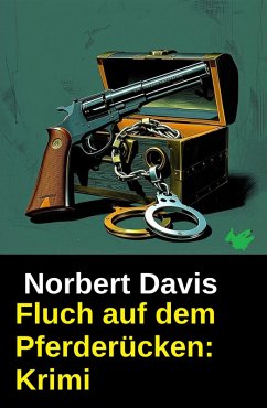 Fluch auf dem Pferderücken: Krimi (eBook, ePUB) - Davis, Norbert