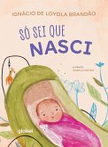 Só sei que nasci (eBook, ePUB)