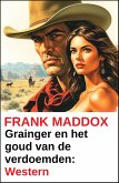 Grainger en het goud van de verdoemden: Western (eBook, ePUB)