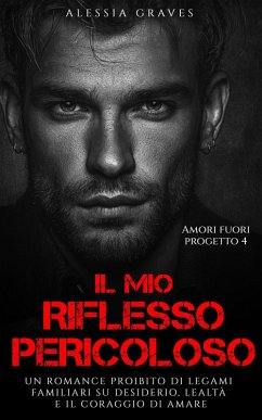 Il mio riflesso pericoloso (Amori Fuori Progetto, #4) (eBook, ePUB) - Graves, Alessia