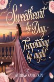 Sweetheart by Day, Temptation by Night (eBook, ePUB)