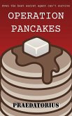 Operation Pancakes (eBook, ePUB)