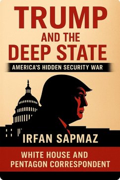 Cover TRUMP AND THE DEEP STATE - Inside America's Hidden Security War (eBook, ePUB)