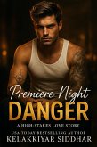 Premiere Night Danger: A High-Stakes Love Story (eBook, ePUB)