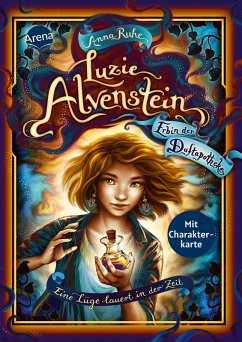 Luzie Alvenstein - Erbin der Duftapotheke (2). Eine Lüge lauert in der Zeit (eBook, ePUB) - Ruhe, Anna