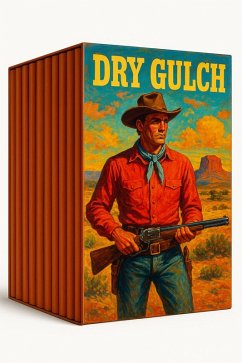 Dry Gulch (eBook, ePUB) - Lowry, C. Dry Gulch (eBook, ePUB) - Lowry, C.