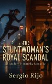 The Stuntwoman's Royal Scandal: A Modern Monarchy Romance (eBook, ePUB)