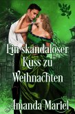 Ein skandalöser Kuss zu Weihnachten (Verbunden durch einen Kuss, #3) (eBook, ePUB)
