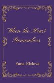 When the Heart Remembers (eBook, ePUB) When the Heart Remembers (eBook, ePUB)