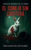 El Conejo Sin Chistera. (eBook, ePUB)