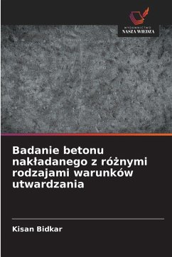 Cover Badanie betonu nak¿adanego z ró¿nymi rodzajami warunków utwardzania