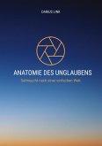 ANATOMIE DES UNGLAUBENS