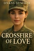 Crossfire of Love (eBook, ePUB) Crossfire of Love (eBook, ePUB)