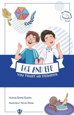 Ege and Efe - You Trust Us Grandpa - Evcim, Yunus Emre