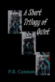 A Short Trilogy of Quiet
