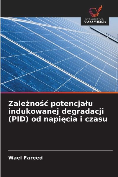 Zale¿no¿¿ potencja¿u indukowanej degradacji (PID) od napi¿cia i czasu