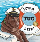 It's a Tug Life! (It's a Tug Life! Series Book 1) It's a Tug Life! (It's a Tug Life! Series Book 1)