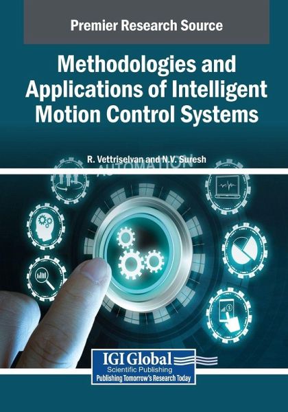 Methodologies and Applications of Intelligent Motion Control Systems