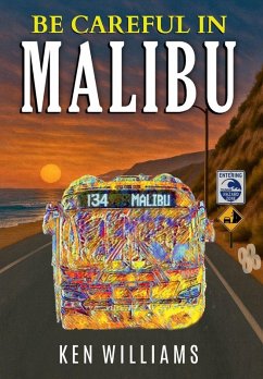 Be Careful In Malibu - Williams, Ken
