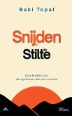 Snijden in de stilte