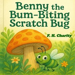 Benny the bum biting scratch bug - Charity, F. H. Benny the bum biting scratch bug - Charity, F. H.