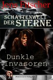 Dunkle Invasoren (Schattenwelt der Sterne 1) (eBook, ePUB)
