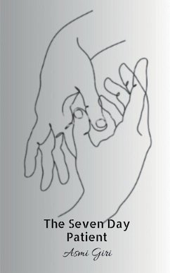 The Seven Day Patient - Asmi Giri
