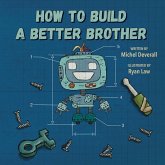How To Build a Better Brother
