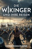 Die Wikinger und Ihre Reisen (eBook, ePUB)