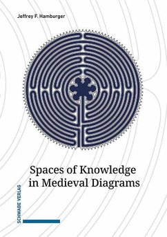 Spaces of Knowledge in Medieval Diagrams - Hamburger, Jeffrey F.