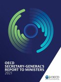 OECD Secretary-General's Report to Ministers 2021 OECD Secretary-General's Report to Ministers 2021