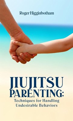JIUJITSU PARENTING - Higginbotham, Roger