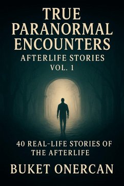 Cover True Paranormal Encounters - Afterlife Stories (eBook, ePUB)