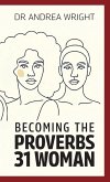 Becoming the Proverbs 31 Woman