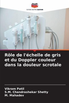 Rôle de l'échelle de gris et du Doppler couleur dans la douleur scrotale - Patil, Vikram;Shetty, S.M. Chandrashekar;Mahadev, M.