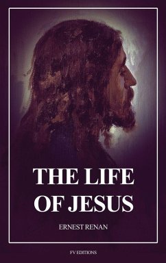 The Life of Jesus - Renan, Ernest The Life of Jesus - Renan, Ernest