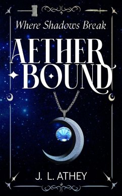 Where Shadows Break - Athey, Jordan L Where Shadows Break - Athey, Jordan L