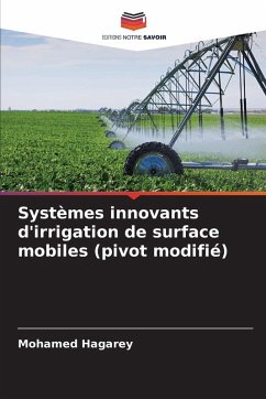 Systèmes innovants d'irrigation de surface mobiles (pivot modifié) - Hagarey, Mohamed