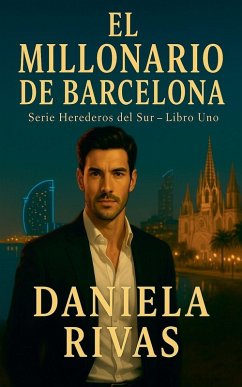El Millonario de Barcelona - Rivas, Daniela