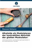 Alkaloide als Modulatoren der kontraktilen Aktivität der glatten Muskulatur: